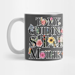 Mother's day Floral Tribute To My Guiding Mother Mug